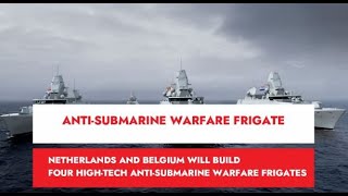 NETHERLANDS AND BELGIUM WILL BUILD FOUR HIGHTECH ANTISUBMARINE WARFARE FRIGATES THALES FRIGATE [upl. by Alrats]