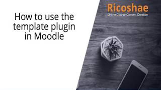 How to use the COURSE TEMPLATE PLUGIN in MOODLE  Ricoshae [upl. by Hollingsworth]