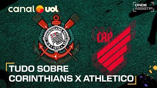 CORINTHIANS X ATHLETICO ONDE ASSISTIR TRANSMISSÃO AO VIVO E HORÁRIO PELO BRASILEIRÃO [upl. by Herod]