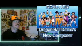 Dragon Ball Daimas New Composer REACTION [upl. by Nnairac]