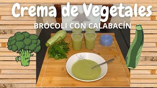 Crema de Vegetales para Niños 👧👦👶 CON BRÓCOLI 🥦 Y CALABACÍN🥒 Fácil y Rápida de hacer [upl. by Eb]