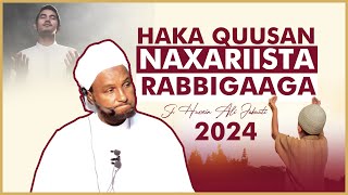 Qisooyin Cajiib Ah  Haka Quusan Naxariista Rabbi ⁴ᴷ┇ Sheekh Xuseen Cali Jabuuti 2024 [upl. by Digdirb]