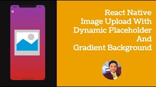 React Native Image Picker With Dynamic Placeholder  And Gradient Background [upl. by Oruntha]