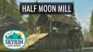 Half Moon Mill  Skyrim Explored [upl. by Schwartz478]