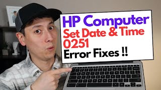 How To Fix Set Date and Time amp 0251 Errors  For HP Computer [upl. by Cissy]