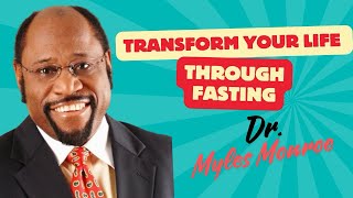 Life Changing Benefits Of Fasting  By Dr Myles Monroe [upl. by Doughman684]