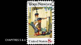 Les aventures de Tom Sawyer  Mark Twain  Chapitres 5 et 6  Livre audio [upl. by Lebasiairam]