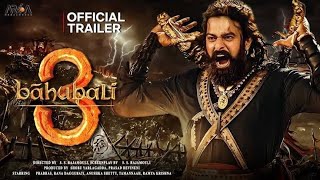 Bahubali 3  New Trailer  Prabhas  Kichcha Sudeep  Anushka Shetty  South movie trailers 2024 [upl. by Saied184]