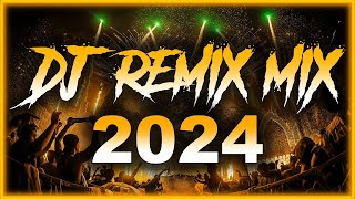 DJ REMIX 2024  Mashups amp Remixes of Popular Songs 2024  DJ Disco Remix Club Music Songs Mix 2024 [upl. by Odraccir]