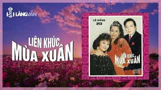 Liên Khúc Mùa Xuân Album  Nhạc Xuân Xưa Bất Hủ [upl. by Idroj]