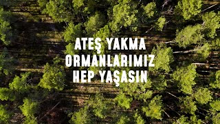 Ateş Yakma Ormanlarımız Hep Yaşasın DahaYanmadan  TEMA [upl. by Edana]