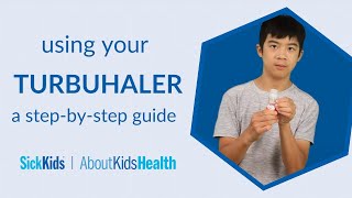 How to use your Turbuhaler  AboutKidsHealth at The Hospital for Sick Children [upl. by Euton314]