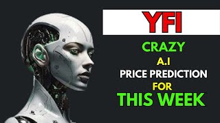 Insane YEARN FINANCE YFI Price Prediction for THIS WEEK by AI [upl. by Ticknor480]