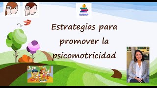 Estrategia para promover la psicomotricidad  3 a 6 años [upl. by Drauode]