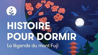 Histoire pour dormir  La légende du mont Fuji  Relaxation profonde  BetterSleep [upl. by Aihsein]