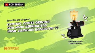 Spesifikasi Electric Coffee Grinder N600 COFFEE MILL  MESIN PENGGILING BIJI KOPI N 600 BERKUALITAS [upl. by Silva]