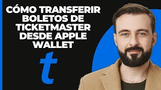 Cómo transferir entradas de Ticketmaster desde Apple Wallet [upl. by Ettennig333]