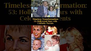 Timeless Transformation 53 Hollywood Stars with Celebrity Parents [upl. by Assele434]