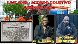 LIVE 025  ACORDO COLETIVO COMLURB 2024  Eliel Maselo amp Rogério Silvestre [upl. by Chip]