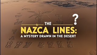 The Nazca Lines Ancient Mysteries Hidden in the Desert 🌵✈️ [upl. by Eniladam565]