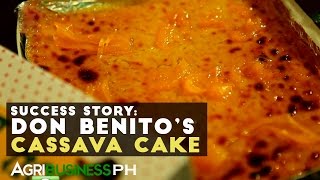 Cassava Cake Success Story  Don Benitos Cassava Cake  Agribusiness Philippines [upl. by Fred254]