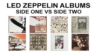 LED ZEPPELIN ALBUMS  SIDE ONE VS SIDE TWO [upl. by Hurd]