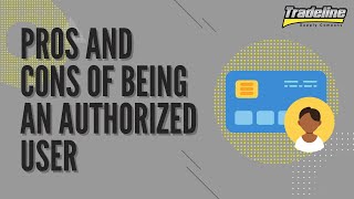 Pros and Cons of Being a Credit Card Authorized User [upl. by Nyhagen]