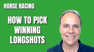 How to Pick Winning Longshots in Horse Racing [upl. by Cheatham859]