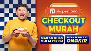 ShopeeFood Checkout Murah  makan puas mulai 20RB sudah termasuk ongkir [upl. by Ondrej]