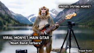 Viral Monyet Main Gitar Akustik  Proses Syuting Monyet  Akustik Noah Band Terbaru 2025 [upl. by Slavin]