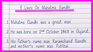 5 lines on Mahatma Gandhi in english  Essay on Mahatma Gandhi  Mahatma Gandhi Essay 5 Lines [upl. by Ahsiyt127]