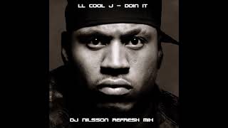 LL Cool J  Doin It ReWork By DJ Nilsson [upl. by Oiramal]