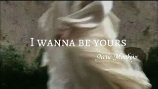 Arctic Monkeys I WANNA BE YOURS lyrics [upl. by Acirtap]