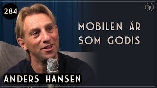 Hur Mobilen Styr Ditt Liv Anders Hansen  Framgångspodden  Hel Intervju  284 [upl. by Imac]