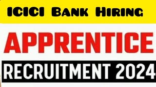 Review ICICI Bank Apprenticeship Program  ICICI Bank Recruitment  ICICI Bank Job Vacancy [upl. by Toile]