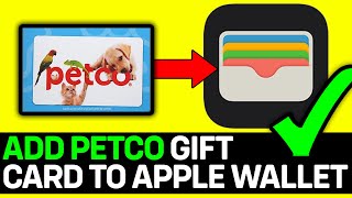 How To Add Petco Gift Card To Apple Wallet 2024 [upl. by Octavia]