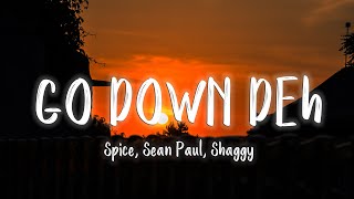 Go Down Deh  Spice Sean Paul Shaggy LyricsVietsub  TikTok Hits [upl. by Cymbre]