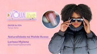 Volia LIVE 2024  Naturalidade no Molde Russo  Aula 02  Larissa Mylena [upl. by Banna]