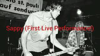 Nirvana  Sappy First Live Performance [upl. by Assenyl]