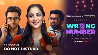 Wrong Number Reboot  E01 Do Not Disturb  Kanikka Mohit amp iamchotemiyan  RVCJ Originals [upl. by Gauthier149]