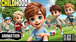 Childhood class 11  childhood class 11 animation  childhood class 11 explain  animated  summary [upl. by Teraj]