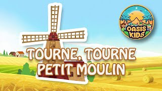 Tourne Tourne Petit Moulin  Oasis Kids [upl. by Thin]