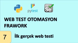 PytestSelenium Framework 07  İlk gerçek web testi [upl. by Yvel]