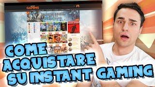 COME ACQUISTARE SU INSTANT GAMING È sicuro [upl. by Lenhart]