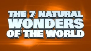 The Seven Natural Wonders Of The World [upl. by Durtschi]