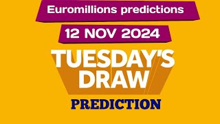 Euromillions prediction for today 12 November 2024  euromillions live tonight prediction [upl. by Ecirpac355]