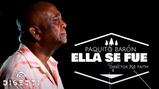 Paquito Baron  Ella Se Fue Video Letra [upl. by Idnas]