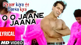 O O Jaane Jaana Lyrical Video Song  Pyar Kiya Toh Darna Kya  Kamal Khan  Salman Khan Kajol [upl. by Auqinihs632]