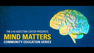 Mind Matters  Addiction Treatment Medications The Science amp Personal Stories [upl. by Iorgos]