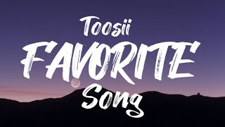 Toosii  Favorite Song  Lyrics Video [upl. by Anoel947]